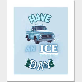 Have an ICE DAY Posters and Art